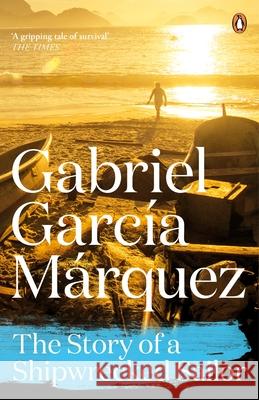 The Story of a Shipwrecked Sailor Gabriel Garcia Marquez 9780241968604 PENGUIN GROUP - książka