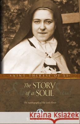 The Story of a Soul: The Autobiography of a Soul St.Therese of Lisieux, 9780895551559 Tan Books & Publishers Inc. - książka