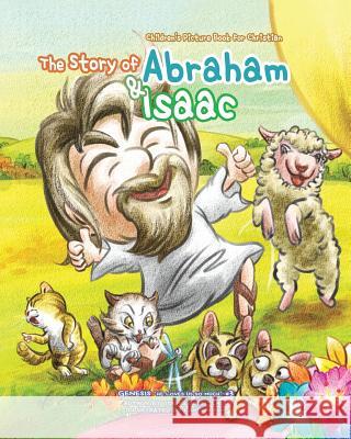 The Story of Abraham & isaac: Children's Picture Book for Christian Choi, Young Soon 9781489565464 Createspace - książka