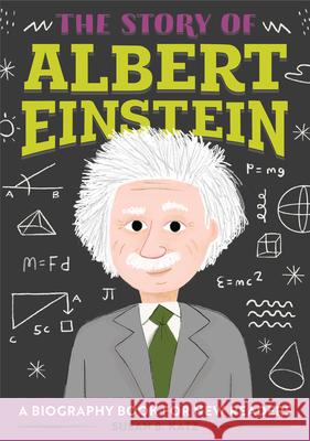 The Story of Albert Einstein: A Biography Book for New Readers Susan B. Katz 9781646119714 Rockridge Press - książka