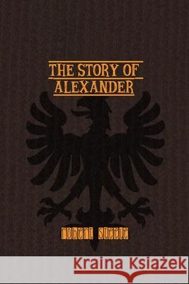 The Story of Alexander Robert Steele 9781774815915 Wise and Wordy - książka