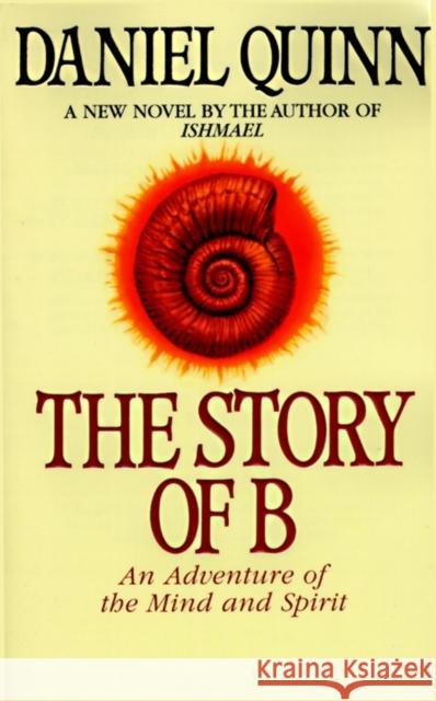 The Story of B Daniel Quinn 9780553379013 Random House USA Inc - książka