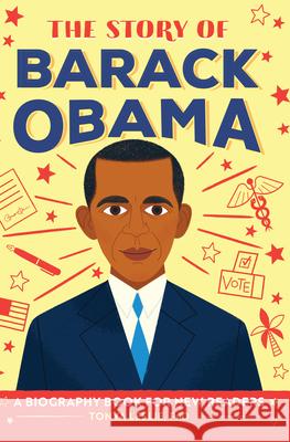 The Story of Barack Obama: A Biography Book for New Readers Tonya Leslie 9781638788386 Rockridge Press - książka