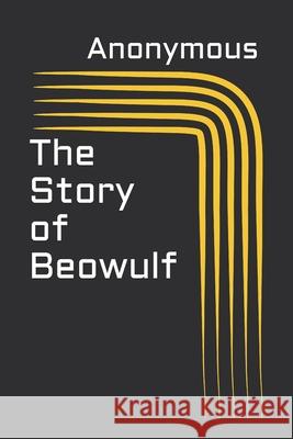 The Story of Beowulf Ernest J. B. Kirtlan Anonymous 9783959402811 Reprint Publishing - książka