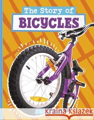 The Story of Bicycles Mae Respicio 9780756577698 Pebble Books - książka