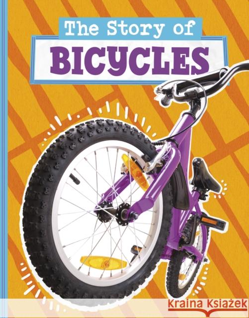 The Story of Bicycles Mae Respicio 9781398256217 Capstone Global Library Ltd - książka