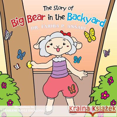 The Story of Big Bear in the Backyard Fariba Ansari 9781503530270 Xlibris Corporation - książka