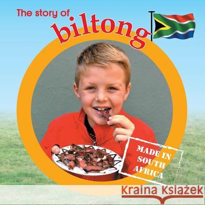 The story of biltong: Made in South Africa Lynn Barnes 9781770089914 Awareness Publishing - książka