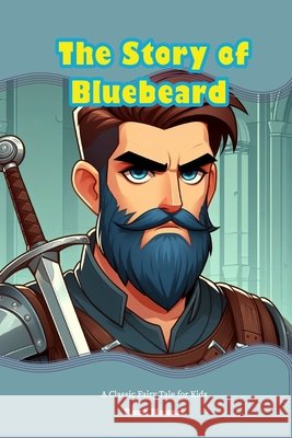 The Story of Bluebeard: A Classic Fairy Tale for Kids Reza Nazari 9798894449814 Effortless Math Education - książka