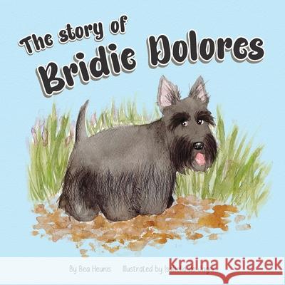 The Story of Bridie Dolores Bea Heunis Isabella d 9781776281343 Tea with Me - książka