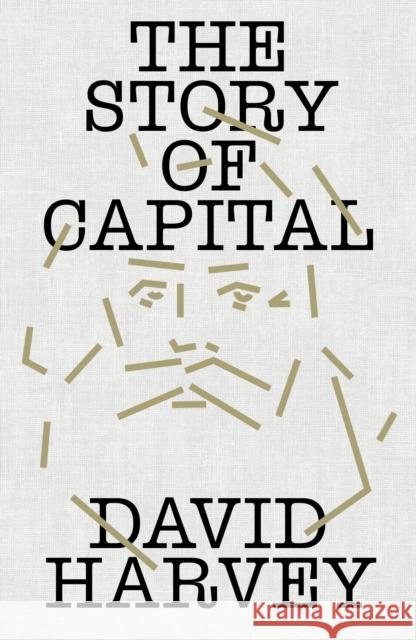 The Story of Capital: What Everyone Should Know About How Capital Works David Harvey 9781836742111 Verso - książka