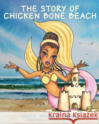 The Story of Chicken Bone Beach Cheryl Woodruff-Brooks Ophelia Chambliss 9781620068687 Speckled Egg Press - książka
