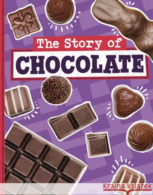 The Story of Chocolate Gloria Koster 9781398256231 Capstone Global Library Ltd - książka