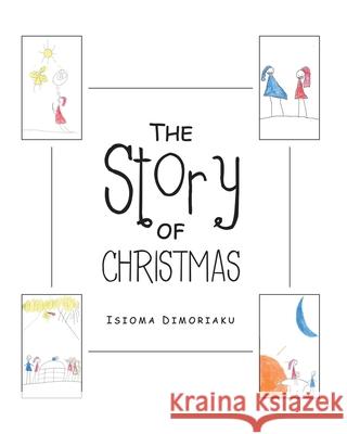 The Story of Christmas Isioma Dimoriaku 9781636307831 Covenant Books - książka