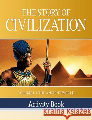 The Story of Civilization Activity Book: Volume I - The Ancient World Tan Books 9781505105711 Tan Books - książka