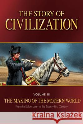 The Story of Civilization: The Making of the Modern World Text Book Phillip Campbell 9781505109825 Tan Books - książka