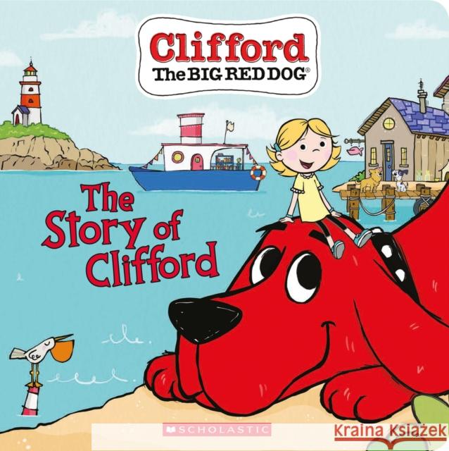 The Story of Clifford (Board Book) Meredith Rusu, Norman Bridwell, Jennifer Oxley, Erica Kepler 9780702304842 Scholastic - książka