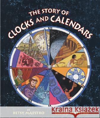 The Story of Clocks and Calendars Betsy Maestro Giulio Maestro 9780060589455 HarperTrophy - książka
