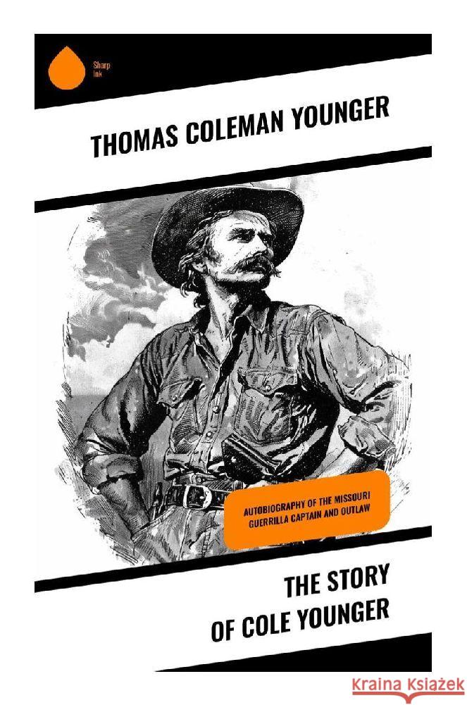 The Story of Cole Younger Younger, Thomas Coleman 9788028370114 Sharp Ink - książka