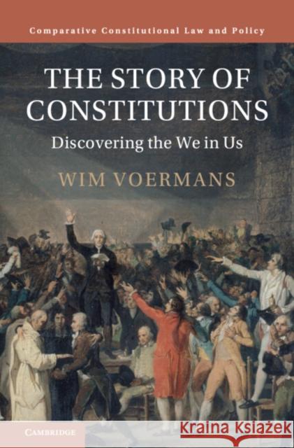 The Story of Constitutions: Discovering the We in Us Wim Voermans 9781009385060 Cambridge University Press - książka