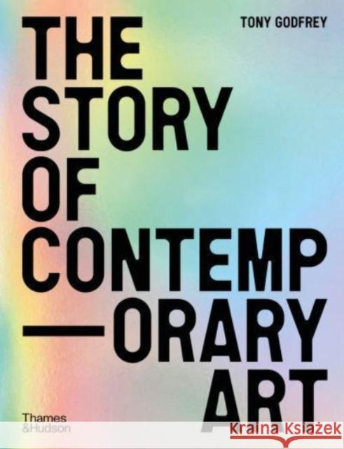 The Story of Contemporary Art Tony Godfrey 9780500297605 Thames & Hudson Ltd - książka