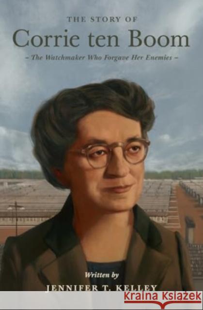 The Story of Corrie ten Boom Jennifer T. Kelley 9781433583490 Crossway Books - książka