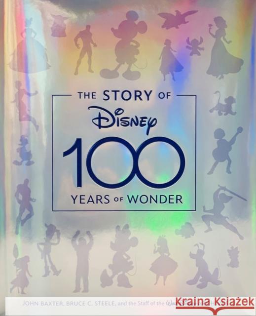 The Story of Disney: 100 Years of Wonder John Baxter Bruce Steele Staff of the Walt Disney Archives 9781368061940 Disney Editions - książka