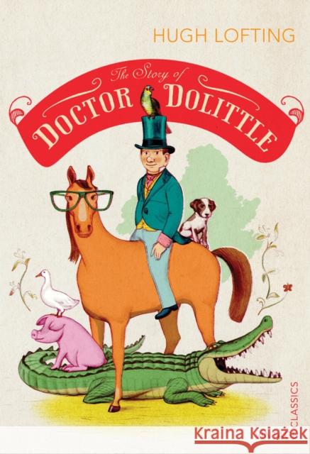 The Story of Doctor Dolittle Hugh Lofting 9780099582489  - książka