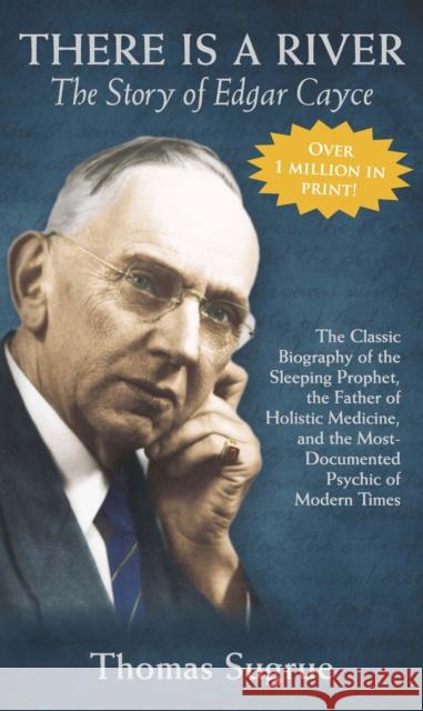 The Story of Edgar Cayce: There is a River... Thomas Sugrue 9780876043752  - książka