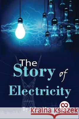 The Story Of Electricity John Munro 9789357480758 Double 9 Booksllp - książka