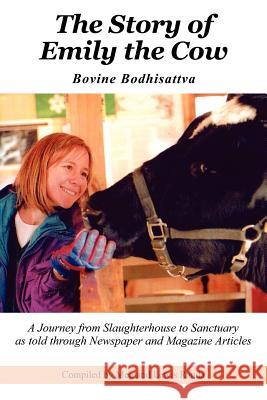 The Story of Emily the Cow: Bovine Bodhisattva Randa, Meg 9781425975937 Authorhouse - książka