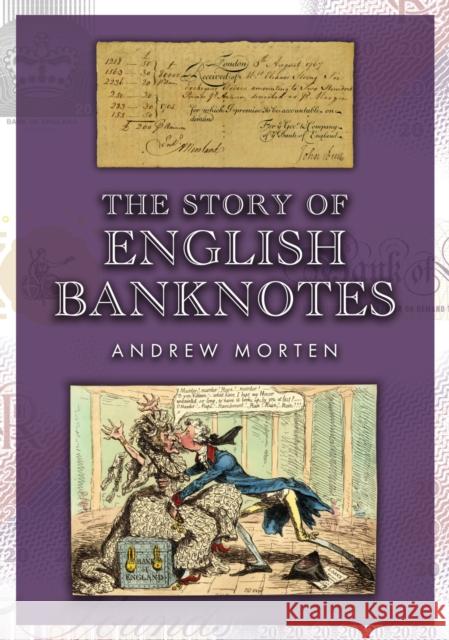 The Story of English Banknotes Andrew Morten 9781398123977 Amberley Publishing - książka
