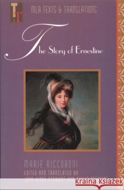 The Story of Ernestine: An MLA Translation Riccoboni, Marie 9780873527866 Modern Language Association of America - książka