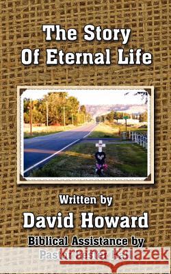 The Story of Eternal Life Howard, David 9781425986841 Authorhouse - książka