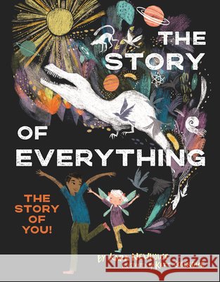 The Story of Everything: The Story of You! Kara Newhouse Kate Cosgrove 9780823458462 Holiday House - książka