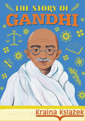 The Story of Gandhi: A Biography Book for New Readers Susan B. Katz 9781647399450 Rockridge Press - książka