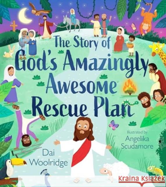 The Story of God's Amazingly Awesome Rescue Plan Dai Woolridge 9781915749062 SPCK Publishing - książka