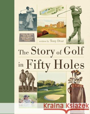 The Story of Golf in Fifty Holes Tony Dear 9780228103486 Firefly Books - książka