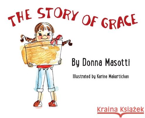 The Story of Grace Donna Masotti Karine Makartichan 9781951490690 Donna Masotti - książka