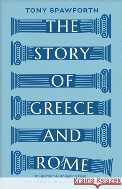 The Story of Greece and Rome Tony Spawforth 9780300251647 Yale University Press - książka