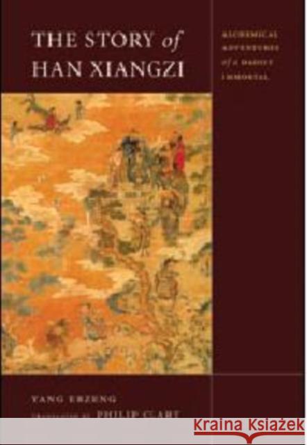 The Story of Han Xiangzi: The Alchemical Adventures of a Daoist Immortal Yang, Erzeng 9780295987255 University of Washington Press - książka