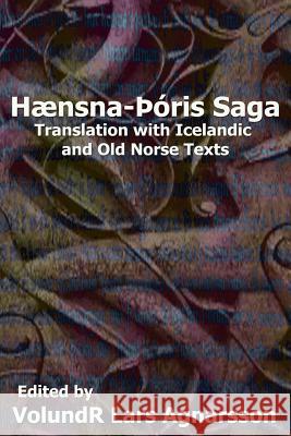 The Story of Hen-Thorir: Translation with Icelandic and Old NorseText Agnarsson, Volundr Lars 9781496047168 Createspace - książka