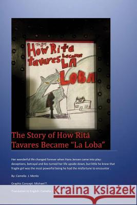 The Story of how Rita Tavares became La Loba T, Michael 9781514232811 Createspace - książka