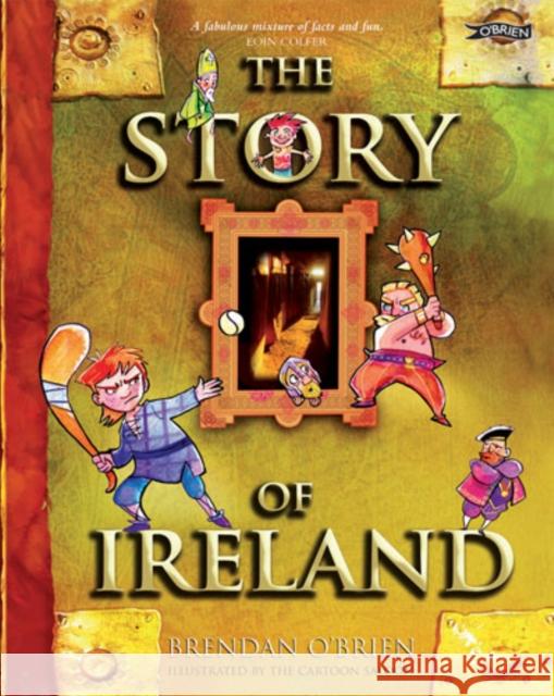 The Story of Ireland Brendan O'Brien 9781847171849 O'BRIEN PRESS - książka