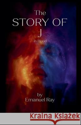 The story of J - in blood Emanuel Ray 9781068188008 Emanuel Ray - książka