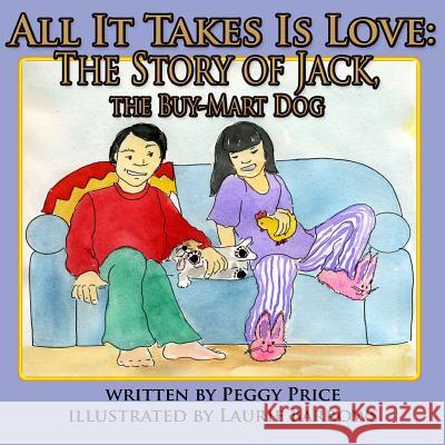 The Story of Jack, The Buy-Mart Dog Laurie Barrows Peggy Price 9781508633198 Createspace Independent Publishing Platform - książka