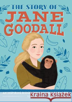 The Story of Jane Goodall: A Biography Book for New Readers Susan B. Katz 9781646118731 Rockridge Press - książka