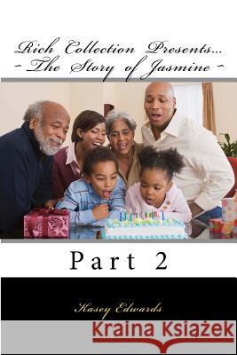 The Story of Jasmine 2 Kasey Edwards 9781519164261 Createspace Independent Publishing Platform - książka