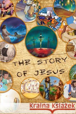 The Story of Jesus Brendan Beale 9781366927736 Blurb - książka