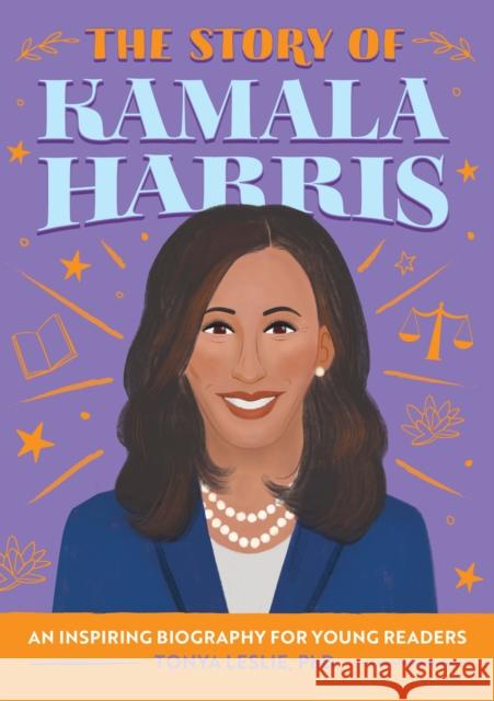 The Story of Kamala Harris: A Biography Book for New Readers Tonya, PhD Leslie 9781648765377 Rockridge Press - książka